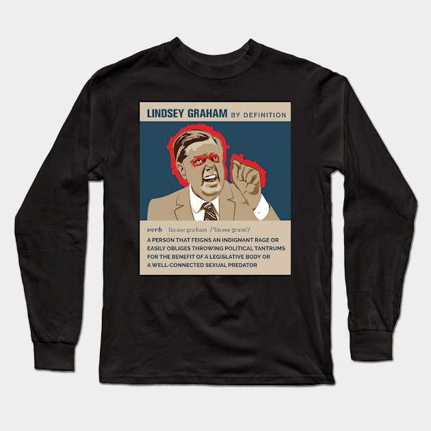 Defining Lindsey Graham Long Sleeve T-Shirt by Peadro